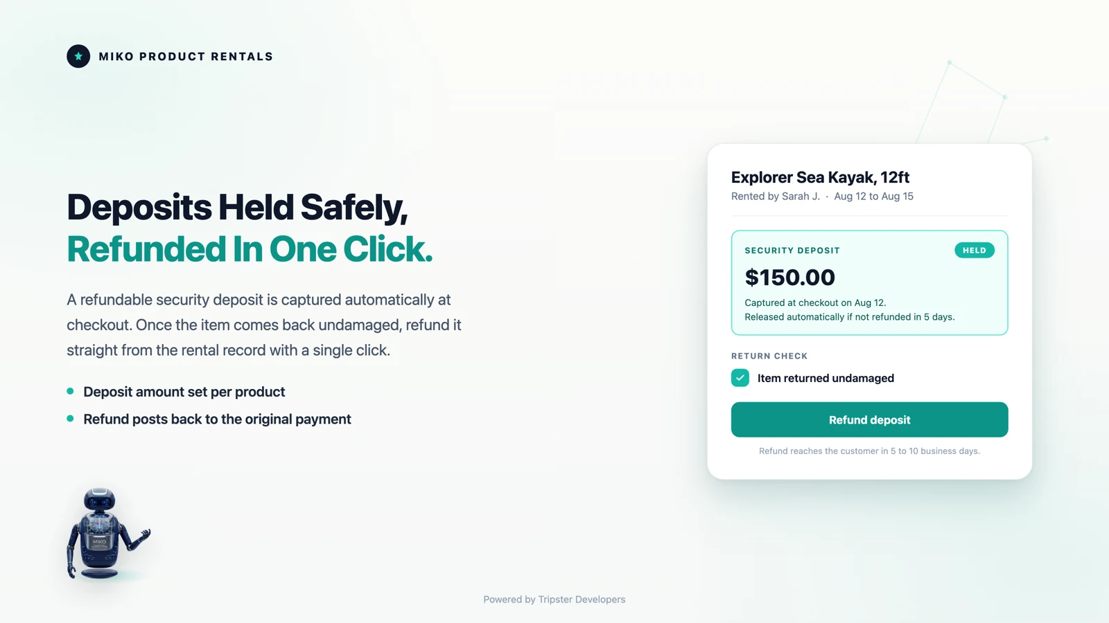 Miko Product Rentals, collect a deposit and release it on return